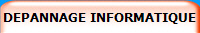 DEPANNAGE INFORMATIQUE